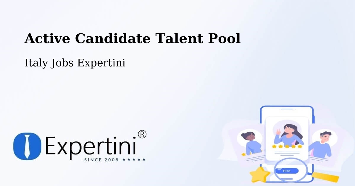 Active Candidate Talent Pool – Prezza - Italy Jobs Expertini