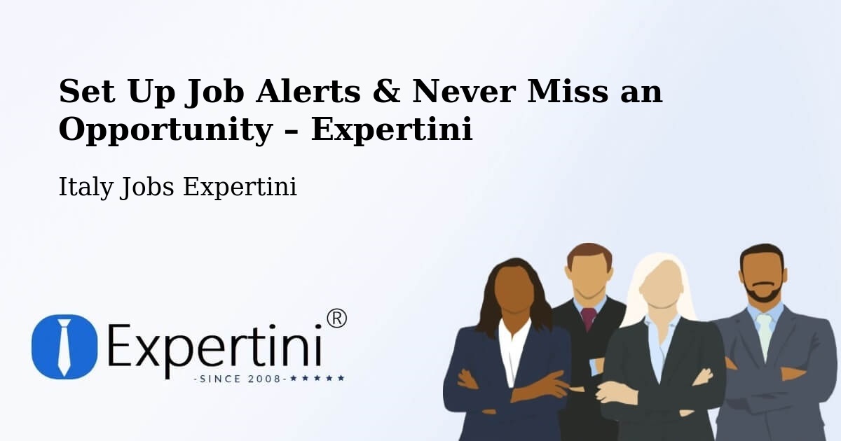 Job Alerts Guide – Get Notified About New Jobs in Prezza - Prezza, Italy Jobs Expertini