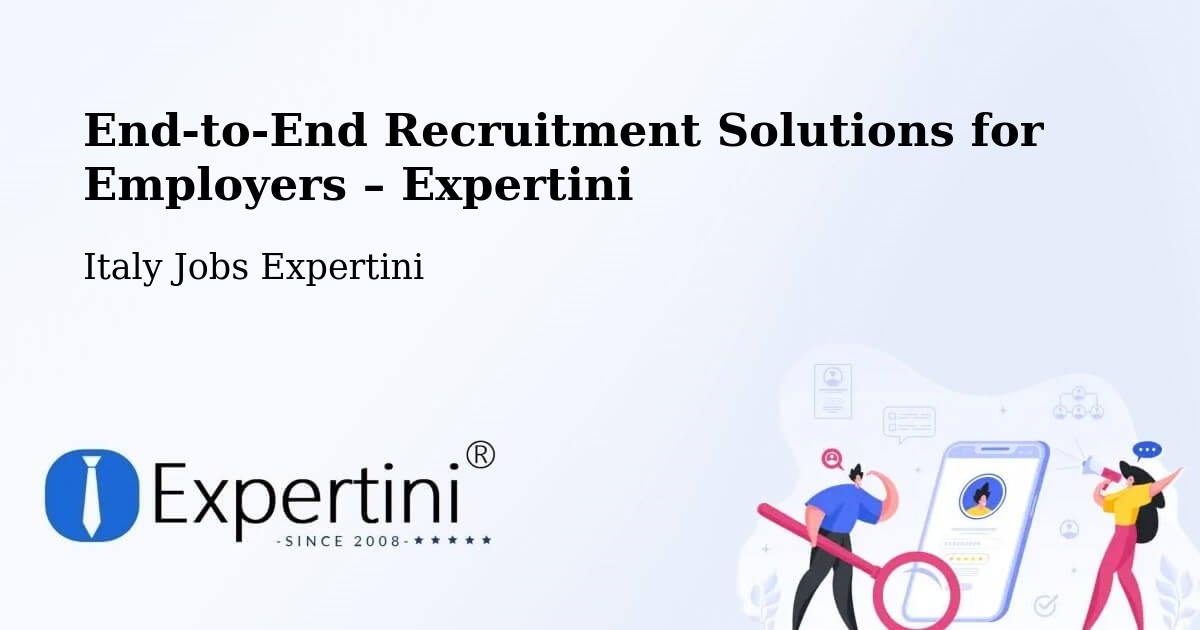 Recruitment Solutions for Employers – Prezza - Prezza, Italy Jobs Expertini
