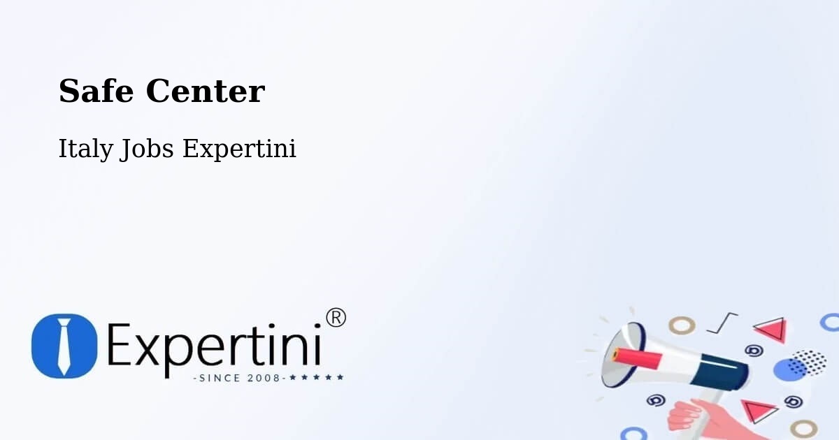 Safety Center – Prezza - Italy Jobs Expertini